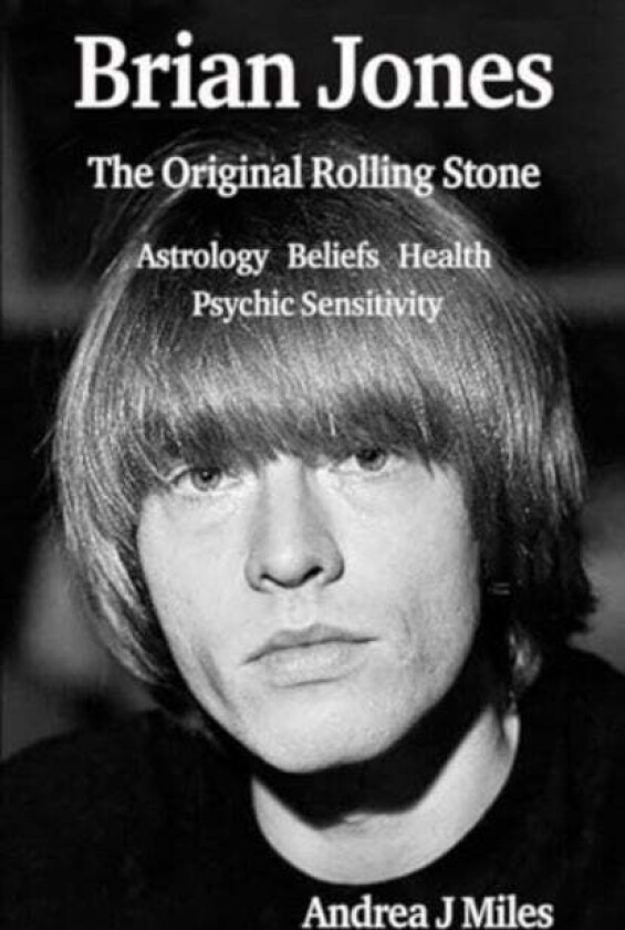 Brian Jones The Original Rolling Stone av Andrea J Miles