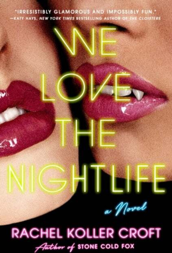We Love the Nightlife av Rachel Koller Croft