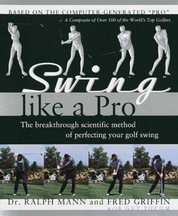 Swing Like a Pro av Ralph Mann, Fred Griffin