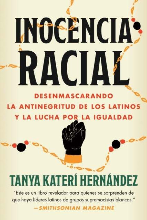 Inocencia racial av Tanya Kateri Hernandez