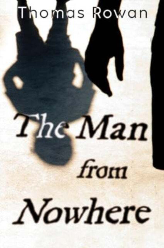 The Man from Nowhere av Thomas Rowan