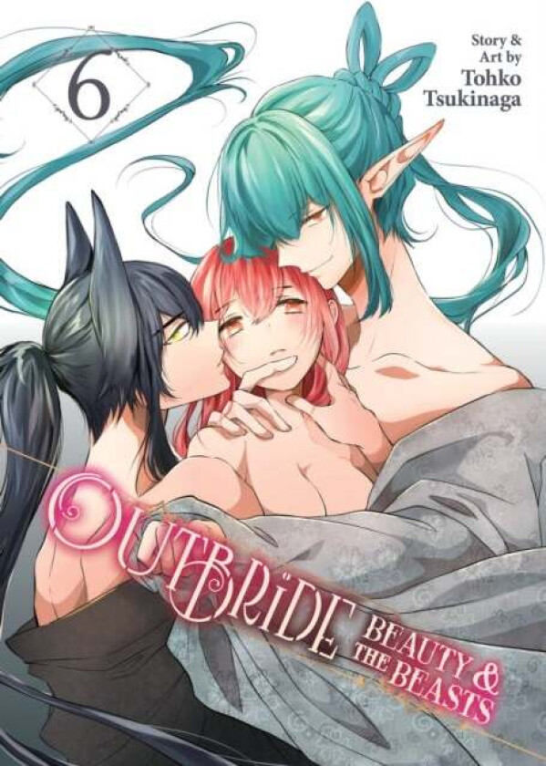 Outbride: Beauty and the Beasts Vol. 6 av Tohko Tsukinaga