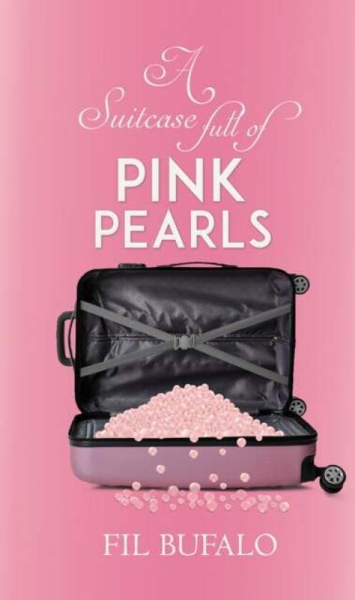 A Suitcase Full of Pink Pearls av Fil Bufalo