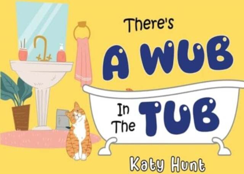 There's A Wub In The Tub av Katy Hunt