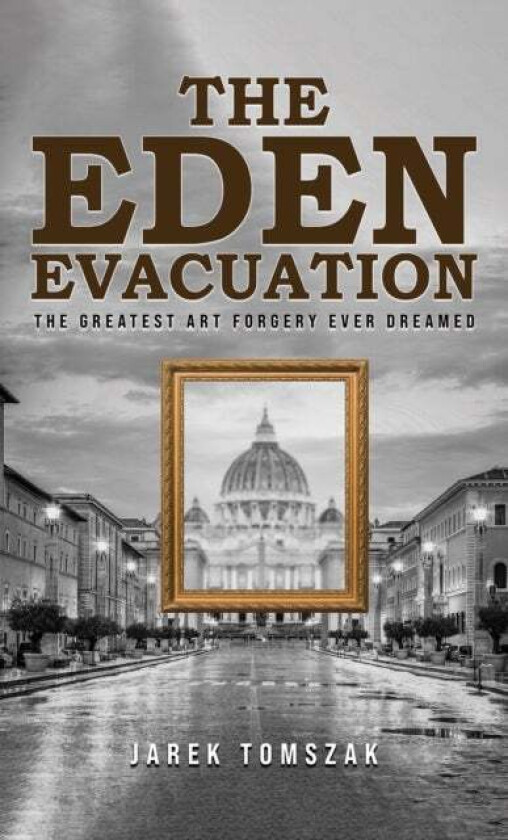The Eden Evacuation av Jarek Tomszak