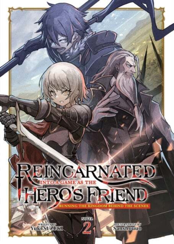 Reincarnated Into a Game as the Hero's Friend: Running the Kingdom Behind the Scenes (Light Novel) V av Yuki Suzuki