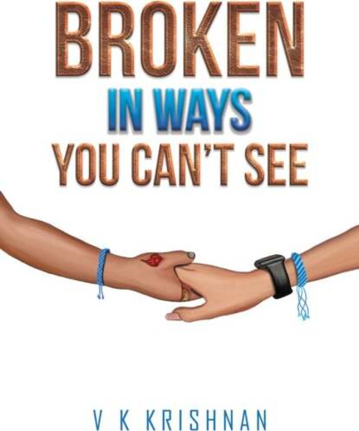 Broken in Ways You Can't See av V K Krishnan