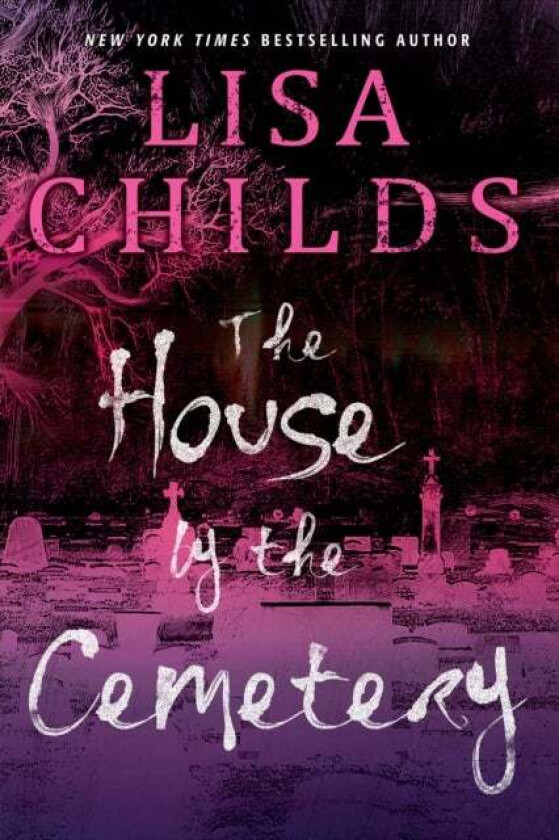 The House by the Cemetery av Lisa Childs