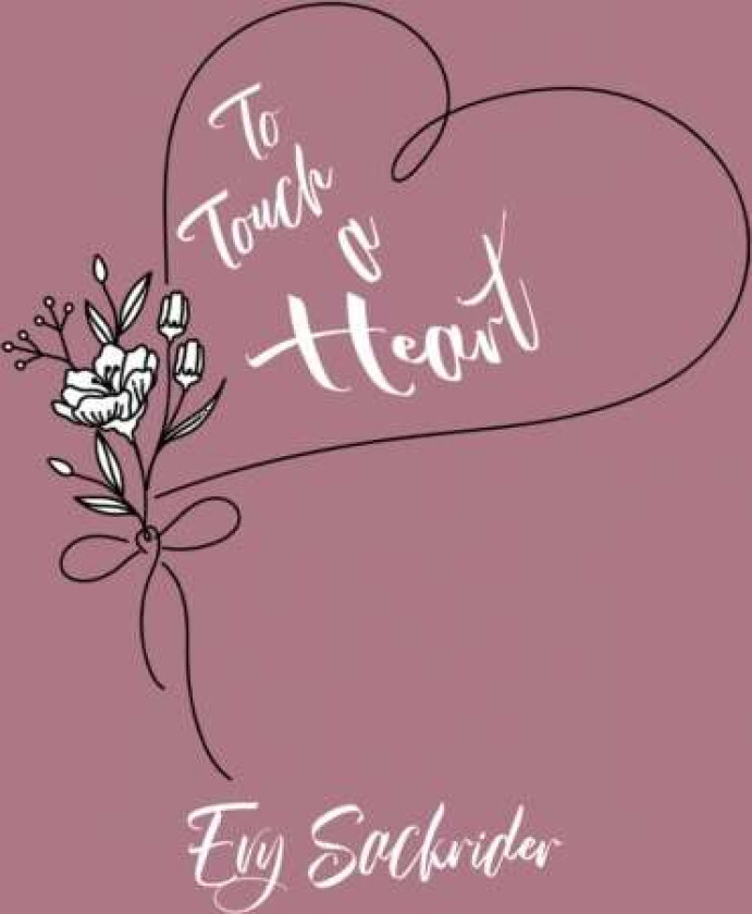 To Touch a Heart av Evy Sackrider