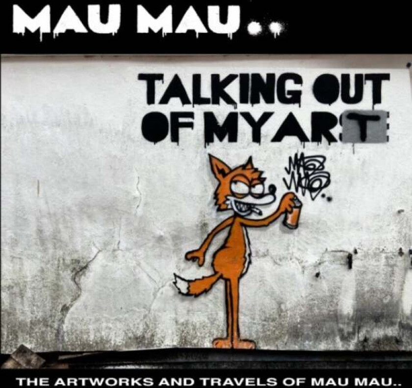 Talking Out Of My Art av Mau Mau