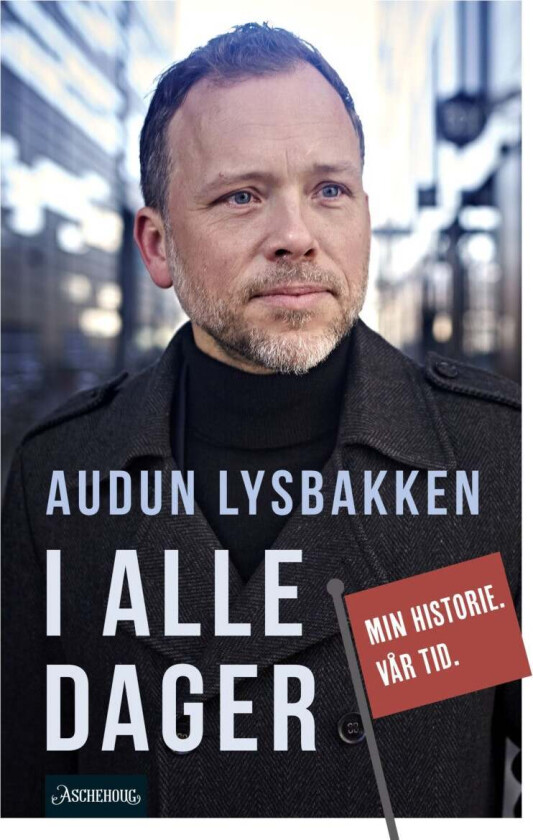 I alle dager av Audun Lysbakken - Personlig Signert