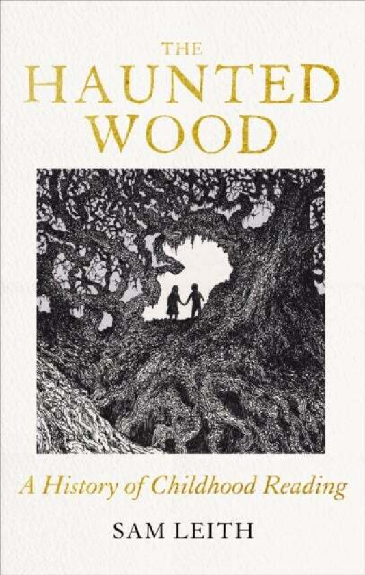 The Haunted Wood av Sam Leith