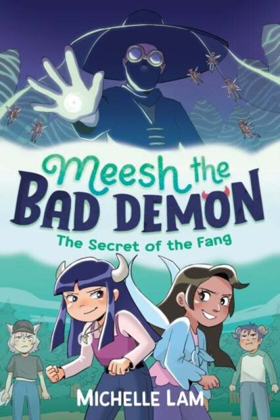 Meesh the Bad Demon: The Secret of the Fang av Michelle Lam