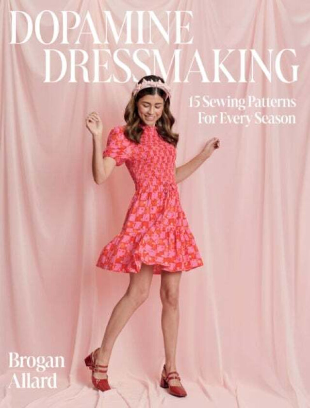 Dopamine Dressmaking av Brogan Allard