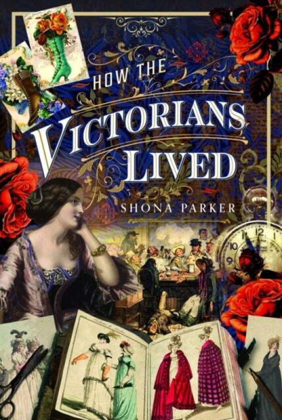 How the Victorians Lived av Shona Parker