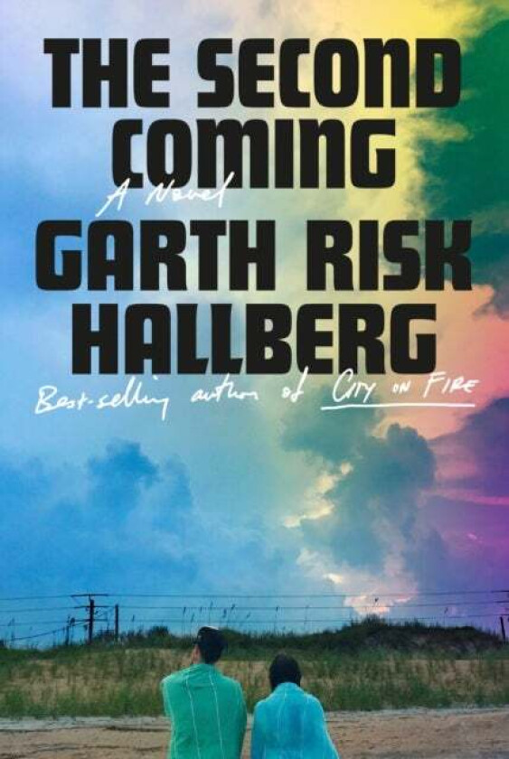 The Second Coming av Garth Risk Hallberg