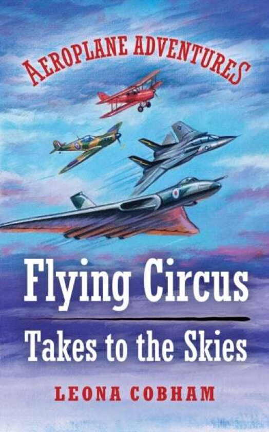 Flying Circus Takes to the Skies av Leona Cobham