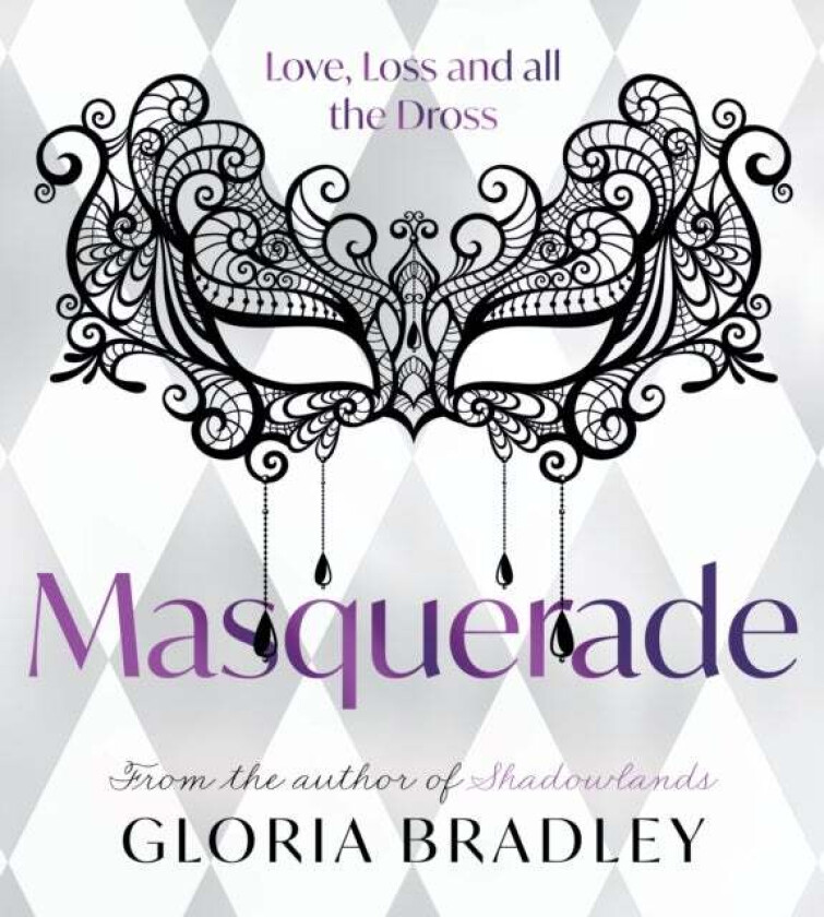 Masquerade ¿ Love, Loss and all the Dross av Gloria Bradley