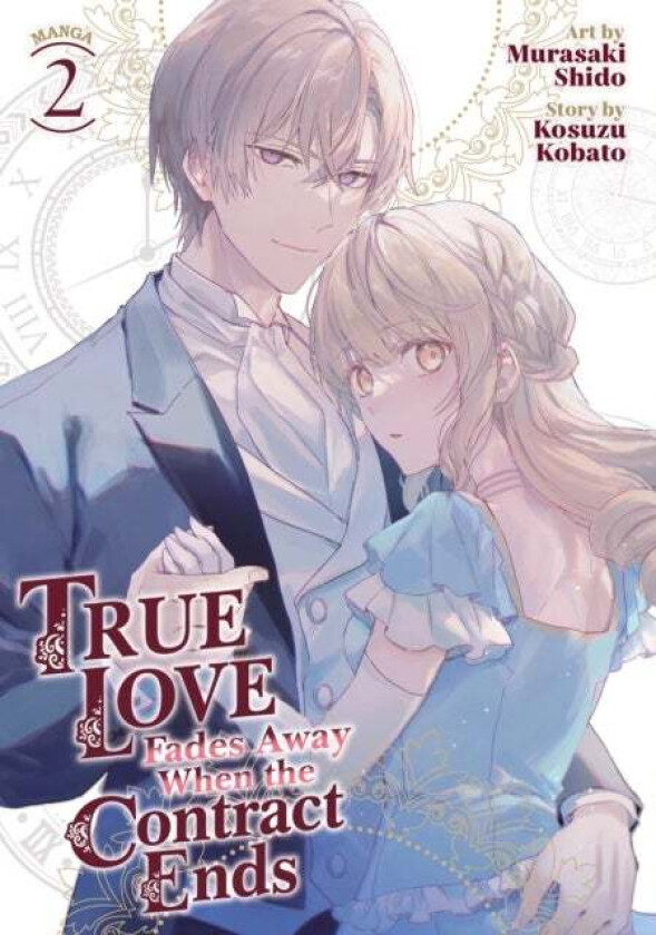 True Love Fades Away When the Contract Ends (Manga) Vol. 2 av Kosuzu Kobato