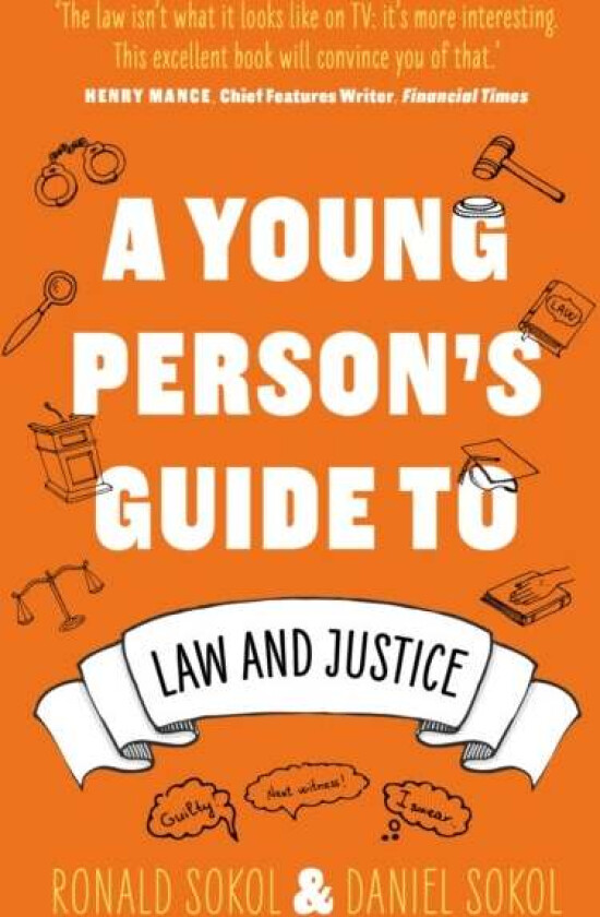 A Young Person¿s Guide to Law and Justice av Daniel Sokol, Ronald Sokol