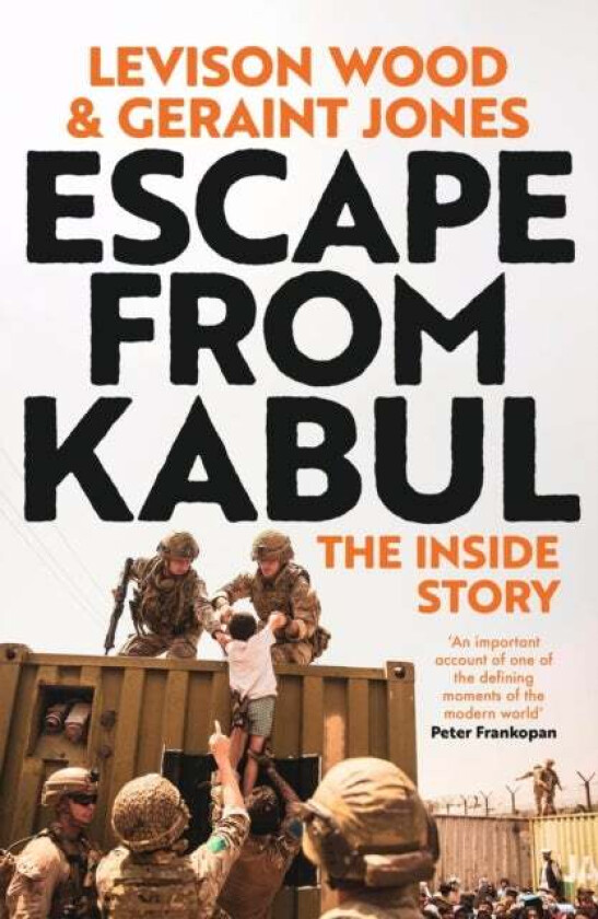 Escape from Kabul av Levison Wood, Geraint Jones