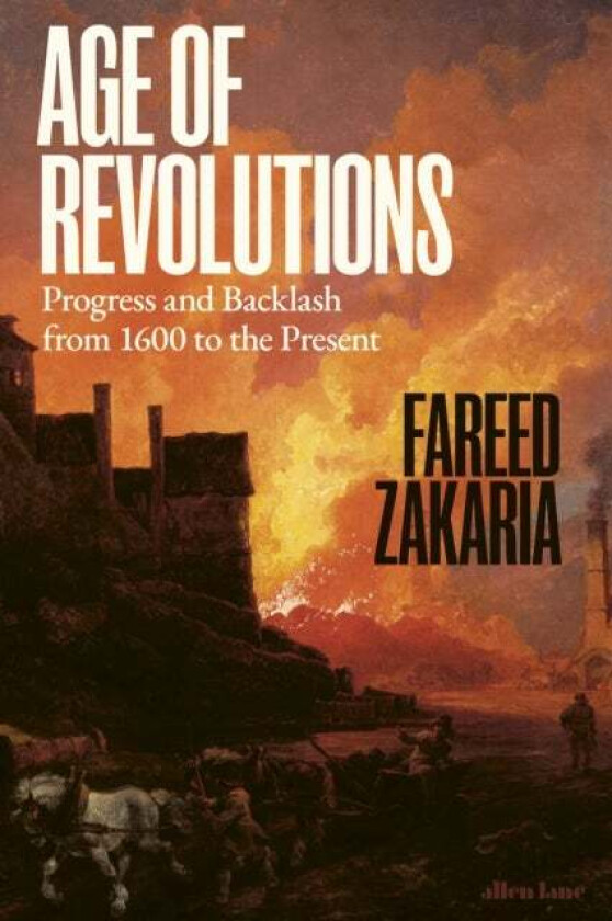 Age of Revolutions av Fareed Zakaria