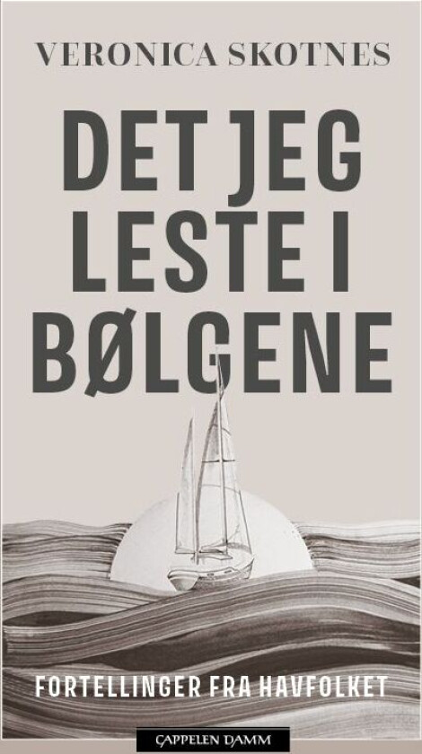 Det jeg leste i bølgene av Veronica Skotnes