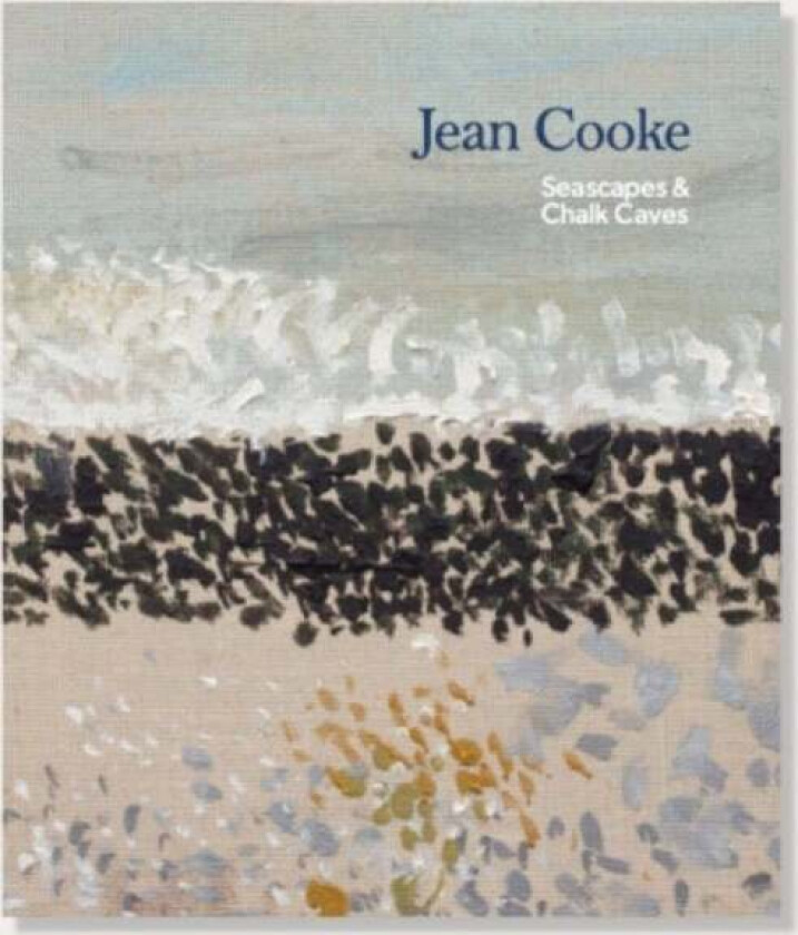 Jean Cooke: Seascapes & Chalk Caves av Jane Alison