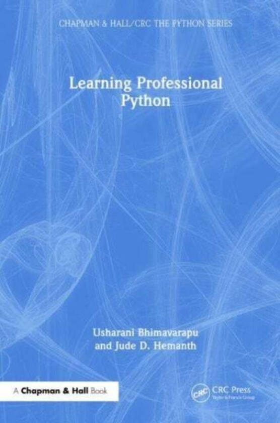 Learning Professional Python av Usharani (KONERU LAKSHMAIH EDUCATION FOUNDATION VASSDESWARAM INDIA) Bhimavarapu, Jude D. (Karunya University India) He