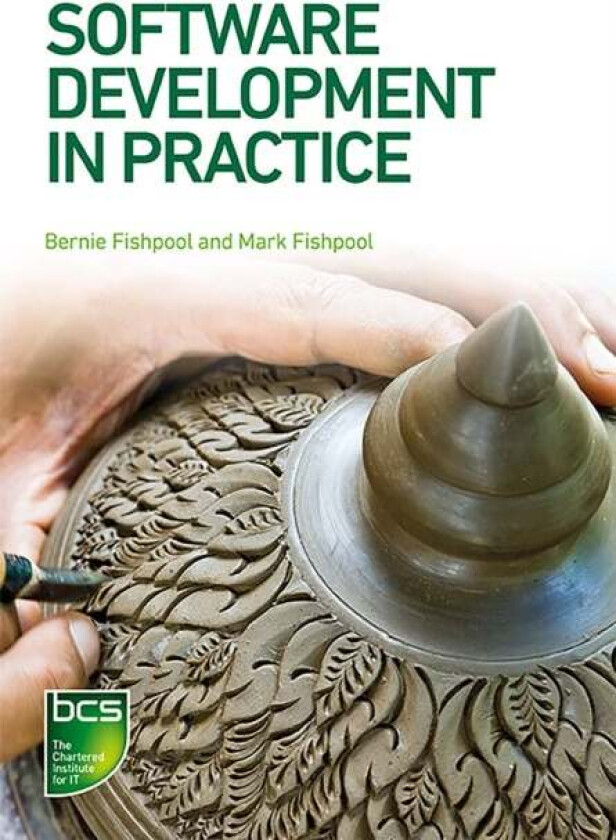 Software Development in Practice av Bernie Fishpool, Mark Fishpool