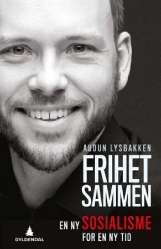 Frihet sammen av Audun Lysbakken