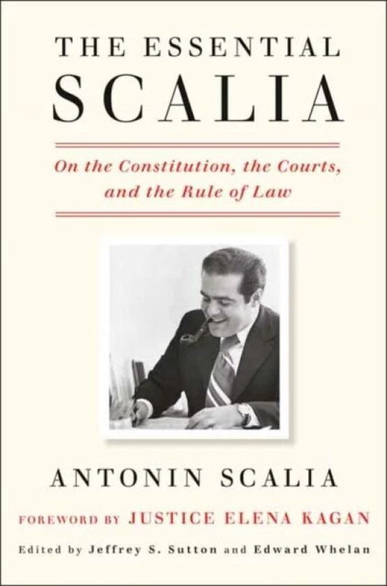 Essential Scalia av Antonin Scalia