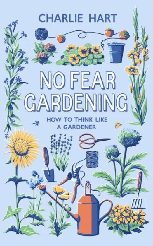 No Fear Gardening av Charlie Hart