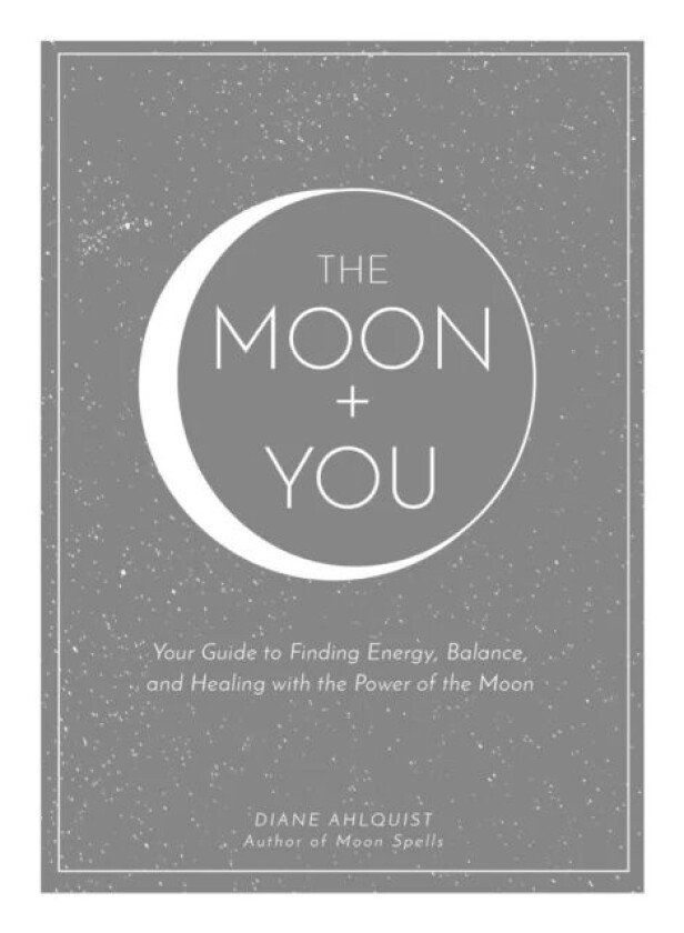 The Moon + You av Diane Ahlquist