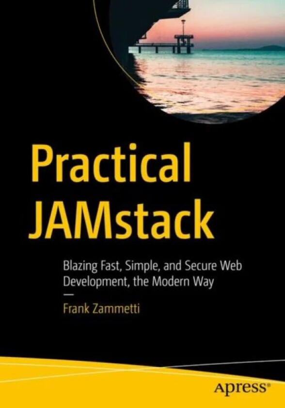 Practical JAMstack av Frank Zammetti