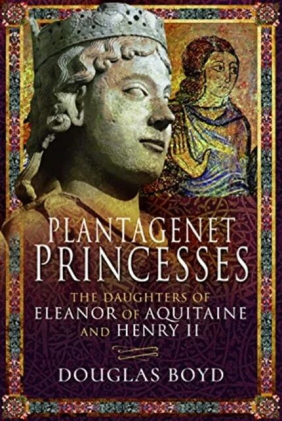 Plantagenet Princesses av Douglas Boyd