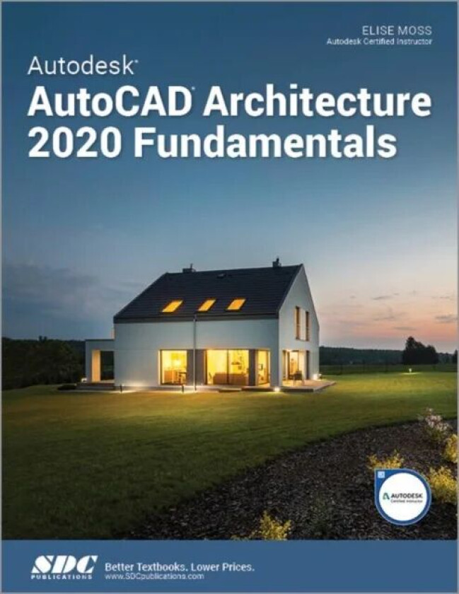 Autodesk AutoCAD Architecture 2020 Fundamentals av Elise Moss