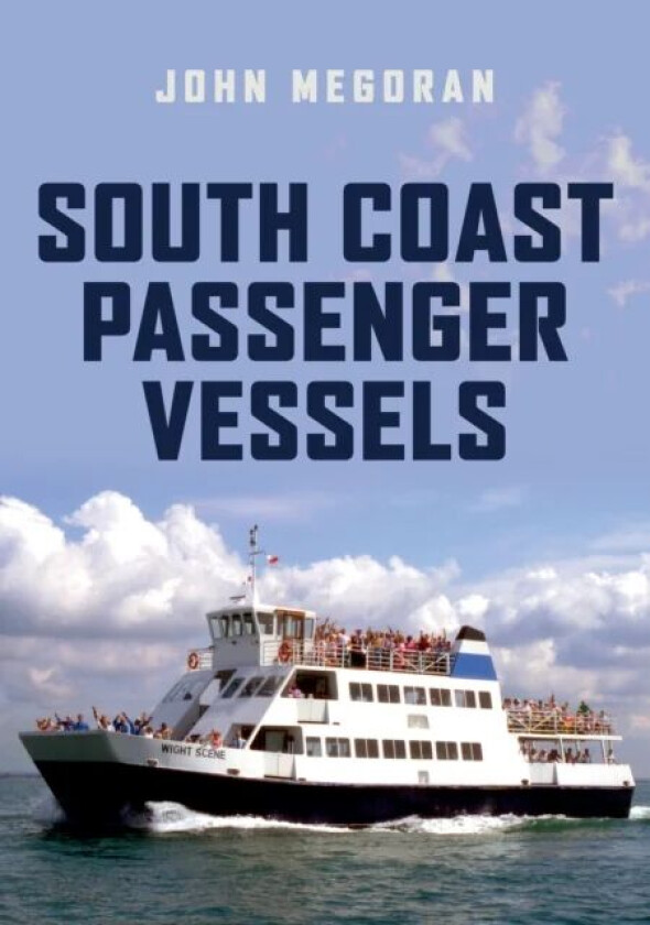 South Coast Passenger Vessels av John Megoran