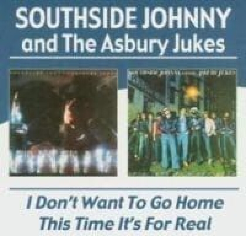 Southside Johnny And The Asbury Duk - I Don't Want To Go Home/This Time I