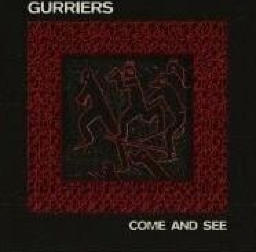 Gurriers - Come And See