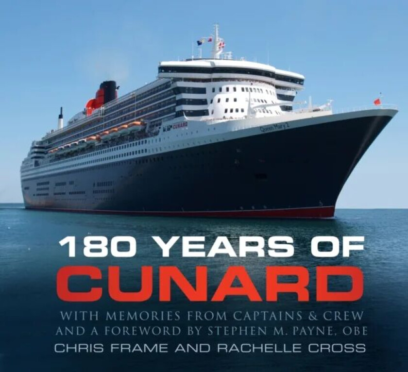 180 Years of Cunard av Chris Frame, Rachelle Cross