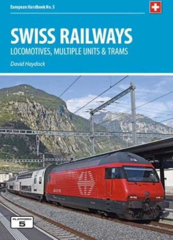 Swiss Railways 5th Edition av David Haydock