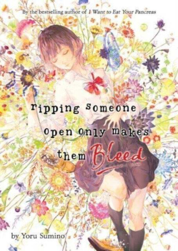 Ripping Someone Open Only Makes Them Bleed (Light Novel) av Yoru Sumino