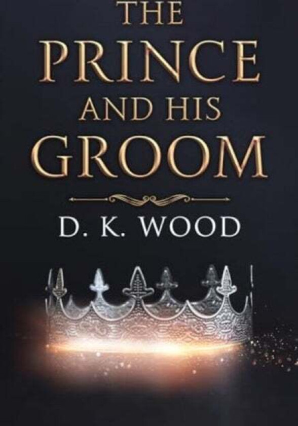 The Prince and His Groom av D. K. Wood