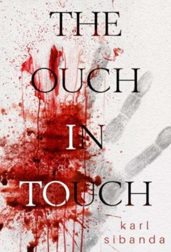 The Ouch in Touch av Karl Sibanda