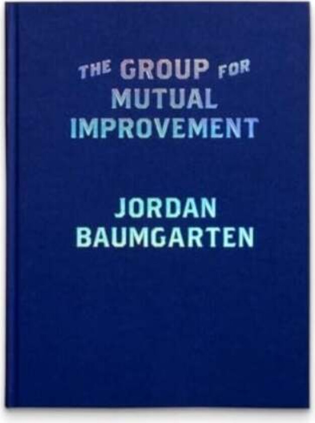 The Group for Mutual Improvement av Jordan Baumgarten