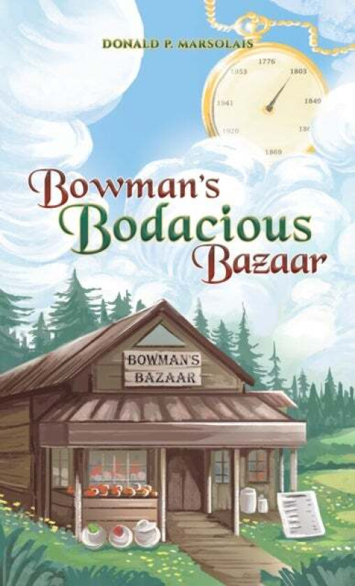 Bowman's Bodacious Bazaar av Donald P. Marsolais