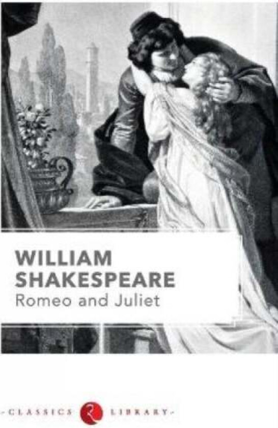Romeo and Juliet by Shakespeare av William Shakespeare
