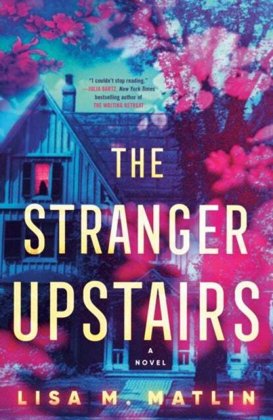 The Stranger Upstairs av Lisa M. Matlin