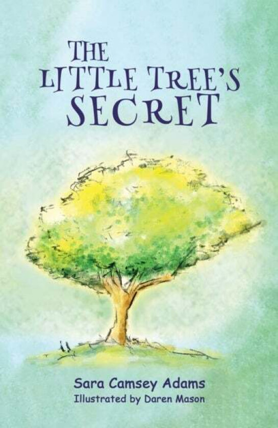 The Little Tree's Secret av Sara Camsey Adams